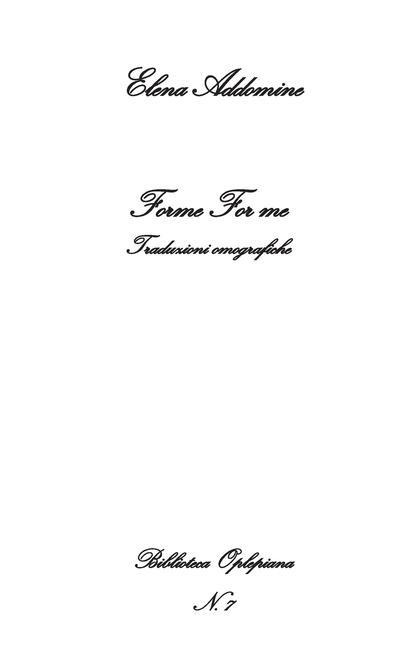 Forme For me: Traduzioni omografiche - Elena Addomine