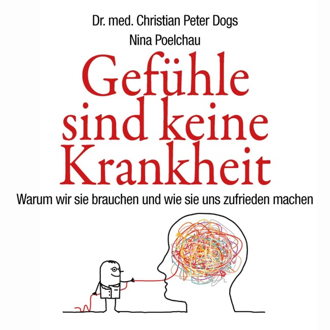 Gefühle sind keine Krankheit - Christian Peter Dogs, Nina Poelchau