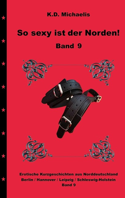 So sexy ist der Norden! Band 9 - Alex, K. D. Michaelis, Kea Ritter, Loco, DragonQueen