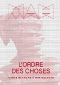 L'Ordre des Choses - Marc-Olivier Wahler, Aude Fauvel