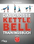 Cover-Bild zum Titel 'Das große Kettlebell-Trainingsbuch' von 'Till Sukopp'