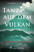 Cover-Bild zum Titel 'Tanz auf dem Vulkan' von 'Jörg Armin Kranzhoff'