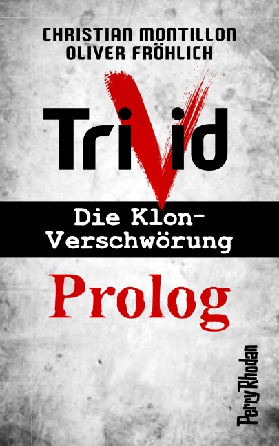 Perry Rhodan-Trivid Prolog - Christian Montillon, Oliver Fröhlich