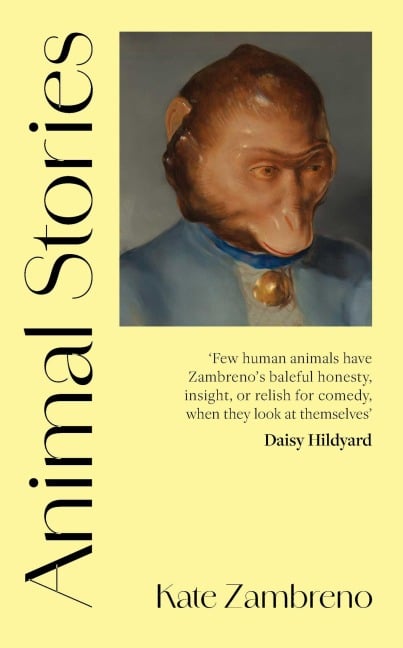 Animal Stories - Kate Zambreno