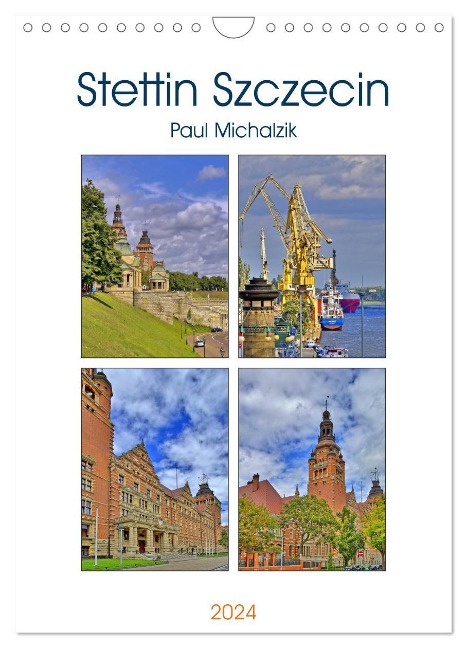 Stettin Szczecin (Wandkalender 2024 DIN A4 hoch), CALVENDO Monatskalender - Paul Michalzik