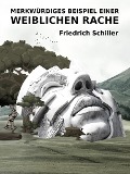 Cover-Bild zum Titel 'Merkwürdiges Beispiel einer weiblichen Rache' von 'Friedrich Schiller'