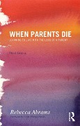 Cover-Bild zum Titel 'When Parents Die' von 'Rebecca Abrams'