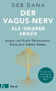 Der Vagus-Nerv als innerer Anker - Deb Dana