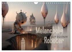 Cover-Bild zum Titel 'Die Melancholie der kleinen Roboter (Wandkalender 2026 DIN A4 quer), CALVENDO Monatskalender' von 'Kester Trapp'