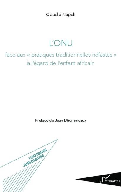 L'ONU face aux "pratiques traditionnelles néfastes" à l'égard de lenfant africain - Napoli