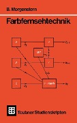 Cover-Bild zum Titel 'Farbfernsehtechnik' von 'Bodo Morgenstern'