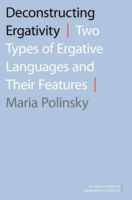 Deconstructing Ergativity - Maria Polinsky