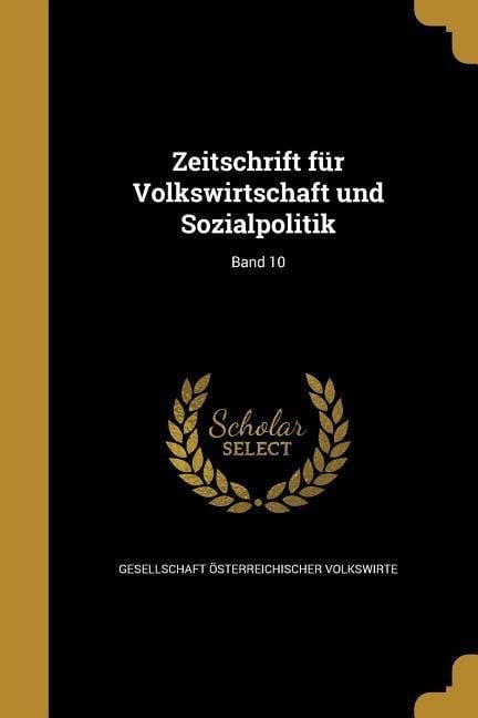 Zeitschrift für Volkswirtschaft und Sozialpolitik; Band 10 - 