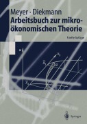 Cover-Bild zum Titel 'Arbeitsbuch zur mikroökonomischen Theorie' von 'Ulrich Meyer, Jochen Diekmann'