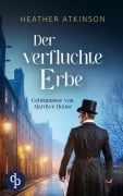 Cover-Bild zum Titel 'Der verfluchte Erbe | Ein atmosphärischer Mystery-Krimi im viktorianischen Schottland' von 'Heather Atkinson'