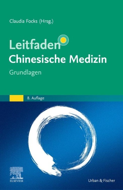 Leitfaden Chinesische Medizin - Grundlagen - 