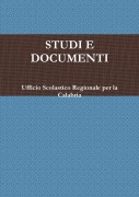 STUDI E DOCUMENTI - Ufficio Scolastico Regionale Per La Cala