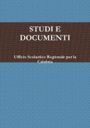 Cover-Bild zum Titel 'STUDI E DOCUMENTI' von 'Ufficio Scolastico Regionale Per La Cala'