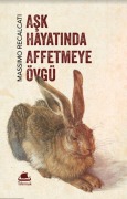 Cover-Bild zum Titel 'Ask Hayatinda Affetmeye Övgü' von 'Massimo Recalcati'