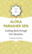 Cover-Bild zum Titel 'Looking Back Through Our Identities' von 'Aloka Parasher Sen'