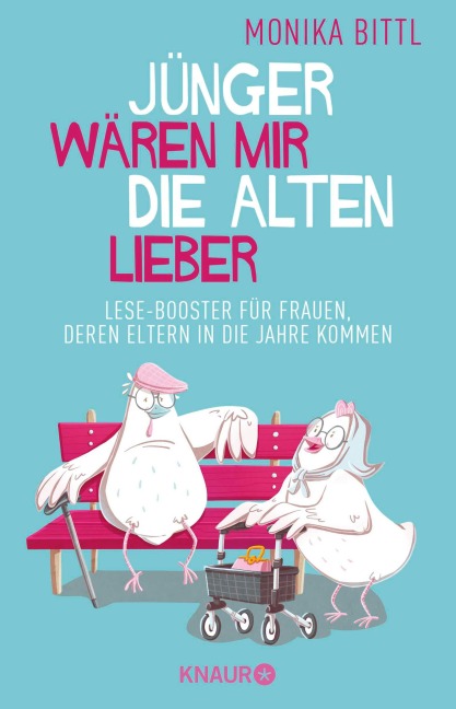 Jünger wären mir die Alten lieber - Monika Bittl