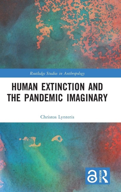 Human Extinction and the Pandemic Imaginary - Christos Lynteris