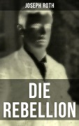 Cover-Bild zum Titel 'Die Rebellion' von 'Joseph Roth'
