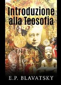 Introduzione alla teosofia - Helena Petrovna Blavatsky