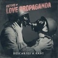 Victims Of Love Propaganda - Descartes A Kant