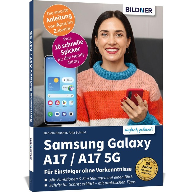Samsung Galaxy A17 / A17 5G - Für Einsteiger ohne Vorkenntnisse - Anja Schmid, Hausner Daniela