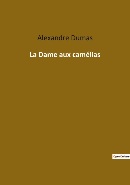 La Dame aux camélias - Alexandre Dumas