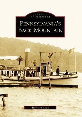 Pennsylvania's Back Mountain - Harrison Wick