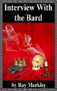 Cover-Bild zum Titel 'Interview with the Bard' von 'Raymond Markley'