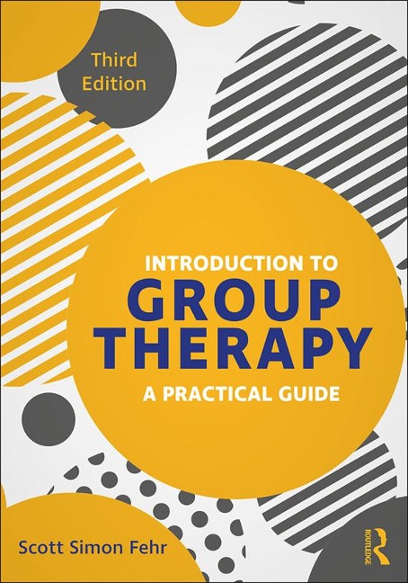 Introduction to Group Therapy - Scott Simon Fehr