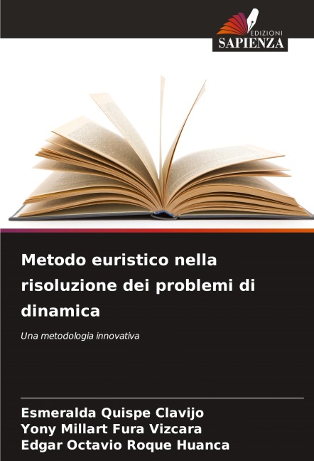 Metodo euristico nella risoluzione dei problemi di dinamica - Esmeralda Quispe Clavijo, Yony Millart Fura Vizcara, Edgar Octavio Roque Huanca