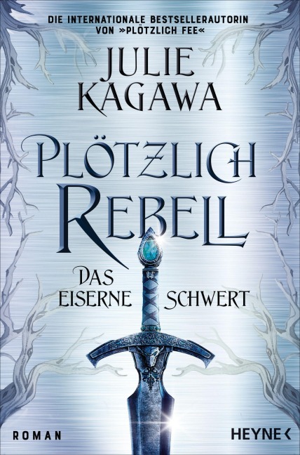 Plötzlich Rebell - Das eiserne Schwert - Julie Kagawa