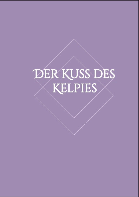 Der Kuss des Kelpies - Lisa-Marie Hartung