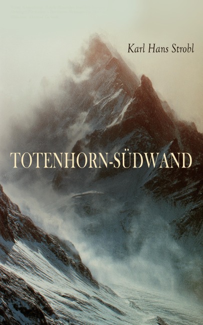 Totenhorn-Südwand - Karl Hans Strobl
