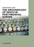 Cover-Bild zum Titel 'The Archaeology of Death in Post-medieval Europe' von 'Sarah Tarlow'