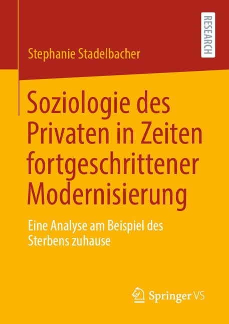 Soziologie des Privaten in Zeiten fortgeschrittener Modernisierung - Stephanie Stadelbacher