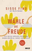 Cover-Bild zum Titel 'Wähle die Freude' von 'Sisse Find'
