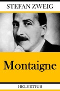 Montaigne - Stefan Zweig