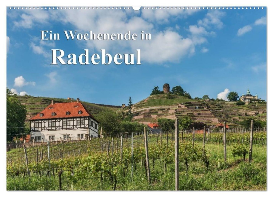 Ein Wochenende in Radebeul (Wandkalender 2027 DIN A2 quer), CALVENDO Monatskalender - Gunter Kirsch