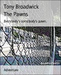 The Pawns - Tony Broadwick