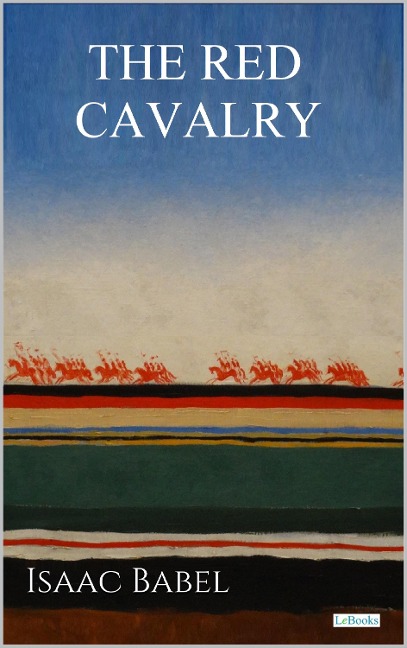 The Red Cavalry - Babel - Isaac Babel