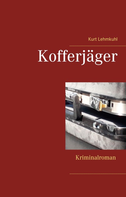Kofferjäger - Kurt Lehmkuhl