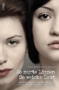Cover-Bild zum Titel 'So zarte Lippen, so weiche Haut' von 'Andrea Burri, Prisca Hintermann'