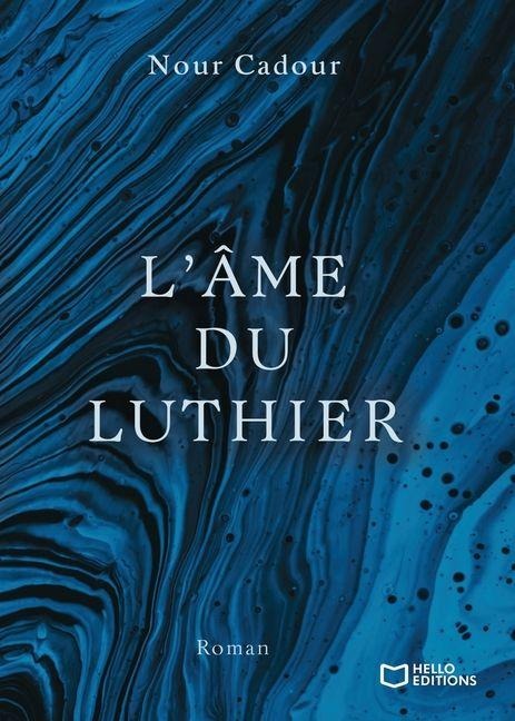 L'Âme du Luthier - Nour Cadour