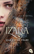 Cover-Bild zum Titel 'IZARA - Das ewige Feuer' von 'Julia Dippel'