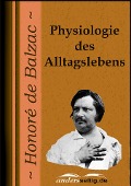 Cover-Bild zum Titel 'Physiologie des Alltagslebens' von 'Honoré de Balzac'